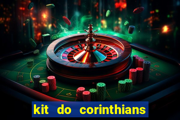 kit do corinthians dls 22